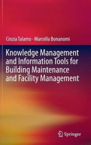Download Knowledge Management and Information Tools for Building Maintenance and Facility Management pdf, epub, ebook