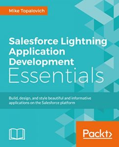 Download Salesforce Lightning Application Development Essentials pdf, epub, ebook