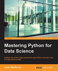 Download Mastering Python for Data Science pdf, epub, ebook