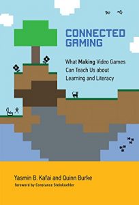 Download Connected Gaming: What Making Video Games Can Teach Us about Learning and Literacy (The John D. and Catherine T. MacArthur Foundation Series on Digital Media and Learning) pdf, epub, ebook