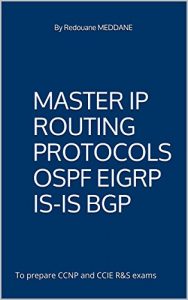Download Master IP routing Protocols: To prepare CCNP and CCIE R&S exams pdf, epub, ebook
