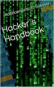 Download Hacker`s Handbook: By Kola Sokoya Adebowale pdf, epub, ebook