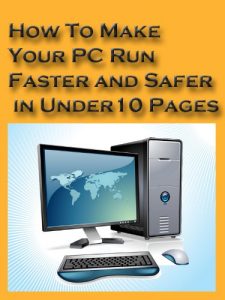 Download How To Make Your PC Faster And Safer In Under 10 Pages pdf, epub, ebook