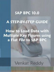 Download SAP BPC 10.0    A STEP-BY-STEP GUIDE:    How to Load Data with Multiple Key Figures using a Flat File to SAP BPC pdf, epub, ebook