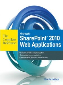 Download Microsoft SharePoint 2010 Web Applications The Complete Reference pdf, epub, ebook