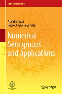 Download Numerical Semigroups and Applications (RSME Springer Series) pdf, epub, ebook