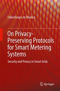 Download On Privacy-Preserving Protocols for Smart Metering Systems: Security and Privacy in Smart Grids pdf, epub, ebook