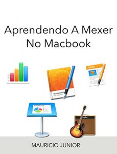 Download Aprendendo a mexer no Macbook: Guia fácil (Portuguese Edition) pdf, epub, ebook
