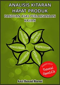 Download Analisis Kitaran Hayat Produk: Panduan Asas Perlaksanaan Kajian pdf, epub, ebook