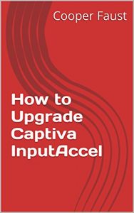 Download How to Upgrade Captiva InputAccel pdf, epub, ebook
