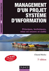 Download Management d’un projet Système d’Information – 7e éd. – Principes, techniques, mise en oeuvre et out : Principes, techniques, mise en oeuvre et outils … des systèmes d’information) (French Edition) pdf, epub, ebook