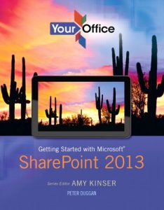 Download Your Office: Getting Started with Microsoft SharePoint 2013 (Your Office for Office 2013) pdf, epub, ebook