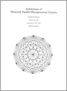 Download Architecture of Massively Parallel Microprocessor Systems (Computer Architecture Book 9) pdf, epub, ebook