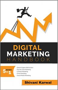 Download Digital Marketing Handbook: A Guide to Search Engine Optimization, Pay Per Click Marketing, Email Marketing, Social Media Marketing and Content Marketing pdf, epub, ebook