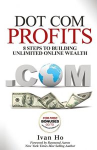 Download Dot Com Profits: 8 Steps to Building Unlimited Online Wealth pdf, epub, ebook