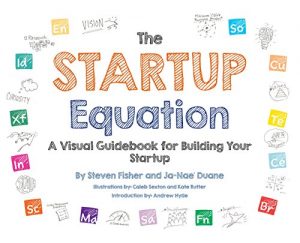 Download The Startup Equation: A Visual Guidebook to Building Your Startup pdf, epub, ebook