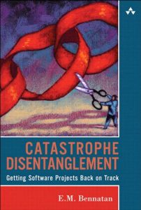 Download Catastrophe Disentanglement: Getting Software Projects Back on Track pdf, epub, ebook