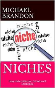 Download NICHES: Easy Niche Selection for Internet Marketing pdf, epub, ebook