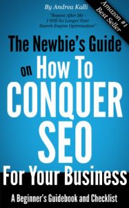 Download The Newbie’s Guide on How to Conquer SEO for Your Business: A Beginner’s Guidebook and Checklist pdf, epub, ebook