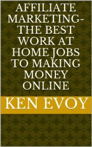 Download Affiliate Marketing-The Best Work at Home Jobs to Making Money Online pdf, epub, ebook