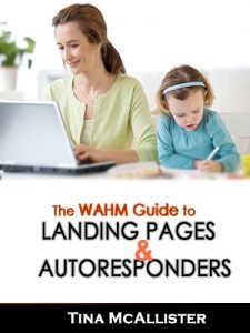 Download The WAHM Guide to Landing Pages and Autoresponders pdf, epub, ebook