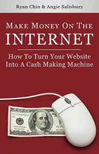 Download Make Money On The Internet: How To Turn Your Website Into A Cash-Making Machine pdf, epub, ebook