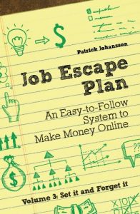 Download Job Escape Plan – An Easy-to-Follow System to Make Money Online (Volume 3 – Set It and Forget It) pdf, epub, ebook