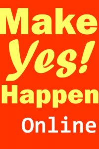 Download Make Yes! Happen Online pdf, epub, ebook