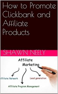 Download How to Promote Clickbank and Affiliate Products pdf, epub, ebook