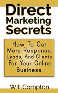 Download Direct Marketing Secrets: How To Get More Response, Leads And Clients For Your Online Business pdf, epub, ebook