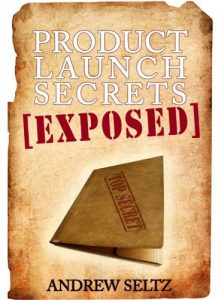 Download Product Launch Secrets EXPOSED! (The Secrets of Internet Marketing) pdf, epub, ebook