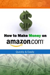 Download How to Make Money on Amazon.com – Quickly & Easily pdf, epub, ebook