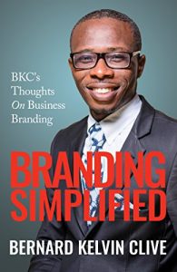 Download BRANDING Simplified: BKC’s thoughts on Business Branding pdf, epub, ebook