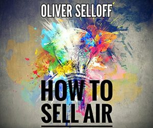 Download How to Sell Air: A practical guide pdf, epub, ebook