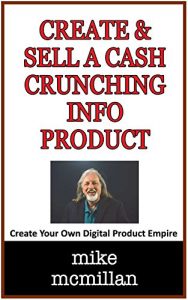 Download How To Create And Sell A Cash Crunching Info Product pdf, epub, ebook