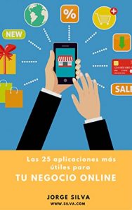 Download 25 aplicaciones más útiles para tu negocio online (Spanish Edition) pdf, epub, ebook