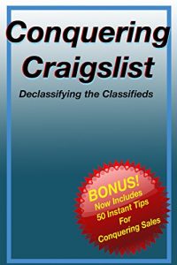 Download Conquering Craigslist: Declassifying the Classifieds With A Craigslist Master pdf, epub, ebook