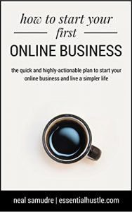 Download How to Start Your First Online Business: The Quick and Highly Actionable Plan to Start Your Online Business and Live a Simpler Life pdf, epub, ebook