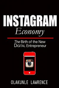 Download INSTAGRAM Economy: The Birth of the New Digital Entreprenur pdf, epub, ebook