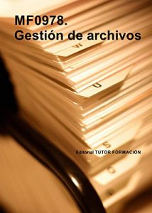 Download Gestión de archivos. MF0978 (Spanish Edition) pdf, epub, ebook