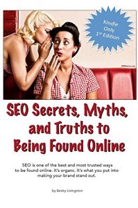 Download SEO Secrets, Myths, and  Truths To Being Found Online pdf, epub, ebook