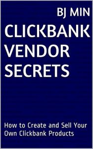 Download Clickbank Vendor Secrets: How to Create and Sell Your Own Clickbank Products pdf, epub, ebook