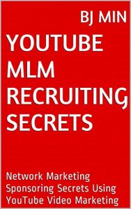 Download YouTube MLM Recruiting Secrets: Network Marketing Sponsoring Secrets Using YouTube Video Marketing pdf, epub, ebook