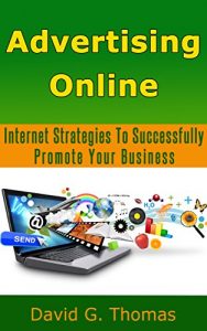 Download Advertising Online: Internet Strategies To Successfully Promote Your Business pdf, epub, ebook