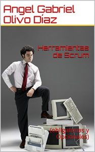 Download Herramientas de Scrum: (obligatorias y Opcionales) (Spanish Edition) pdf, epub, ebook