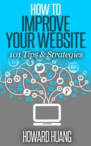 Download How to Improve Your Website – 101 Tips & Strategies pdf, epub, ebook