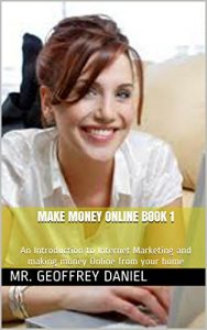 Download Make Money Online Book 1: An Introduction to Internet Marketing and making money Online from your home pdf, epub, ebook