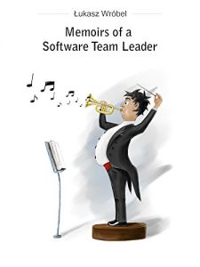 Download Memoirs of a Software Team Leader pdf, epub, ebook