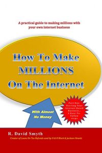 Download How To Make Millions on The Internet With Almost No Money – Part One:  Starting Your Own Internet Based Business…  4 Easy-To-Follow-Steps (Internet Business Series Book 1) pdf, epub, ebook