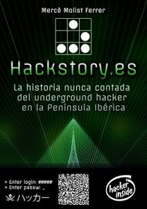 Download Hackstory.es: La historia nunca contada del underground hacker en la Península Ibérica (Spanish Edition) pdf, epub, ebook